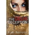 thumbnail image 1 of The Delhi Deception (Paperback) by Elana Sabharwal, 1 of 1