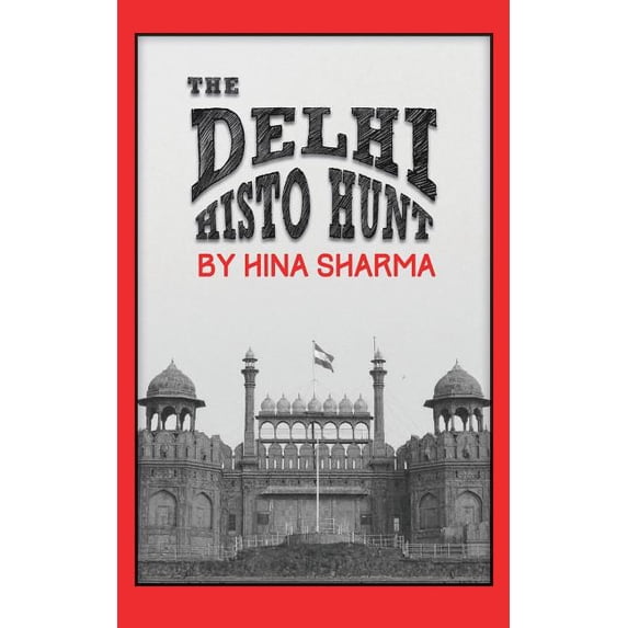 The Delhi Histo Hunt, (Paperback)