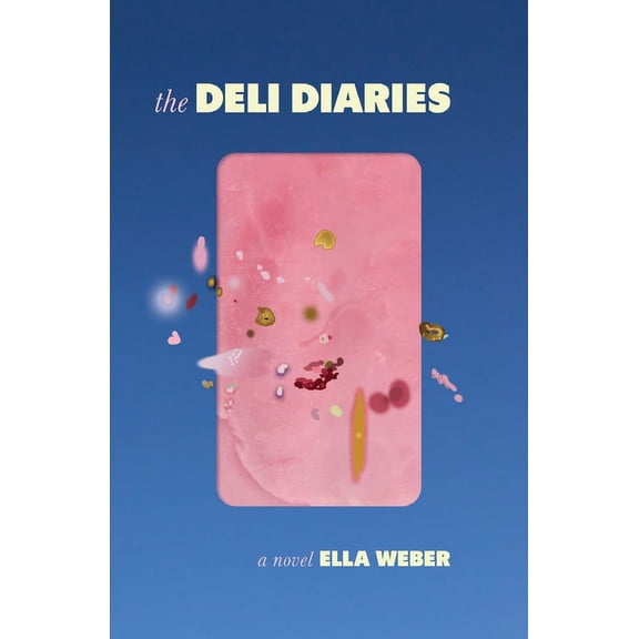 The Deli Diaries, (Paperback)