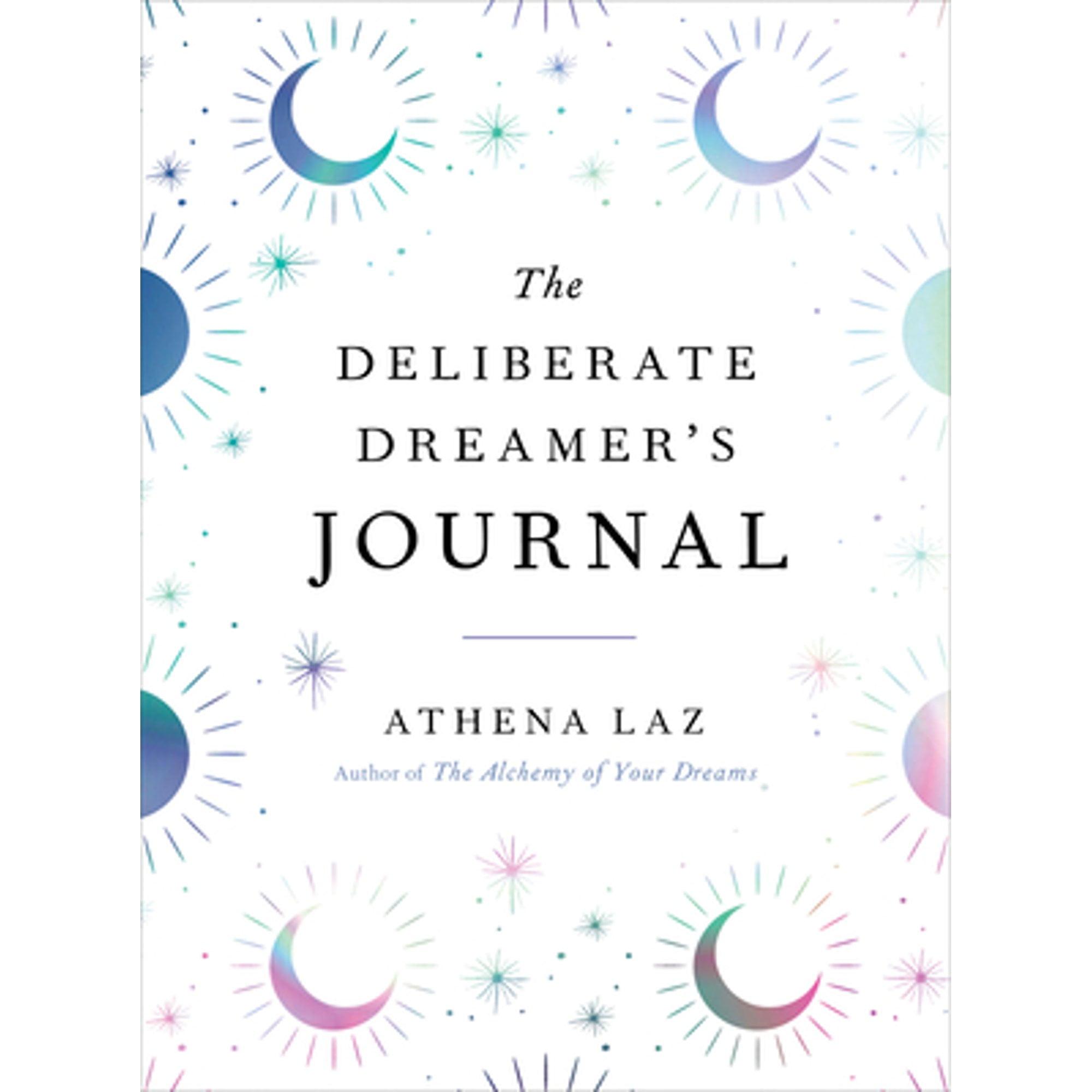 The Deliberate Dreamer's Journal (Paperback) 