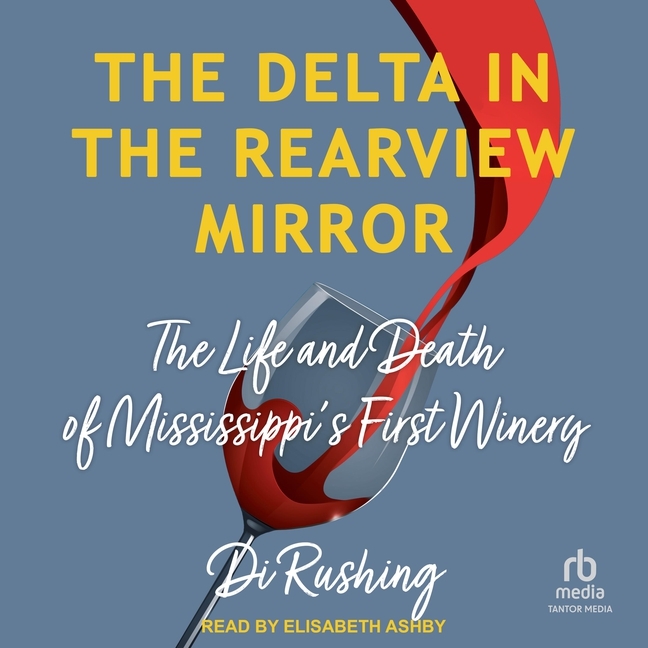 The Delta in the Rearview Mirror, (Audiobook)