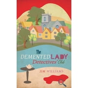 The Demented Lady Detectives Club Paperback