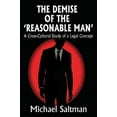 thumbnail image 1 of The Demise of the Reasonable Man: A Cross-cultural Study of a Legal Concept, (Paperback), 1 of 1