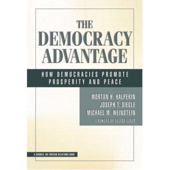 Pre-Owned The Democracy Advantage : How Democracies Promote Prosperity and Peace (Hardcover) 9780415950527