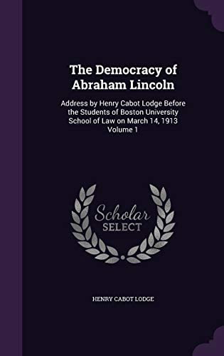 The Democracy of Abraham Lincoln (Hardcover)