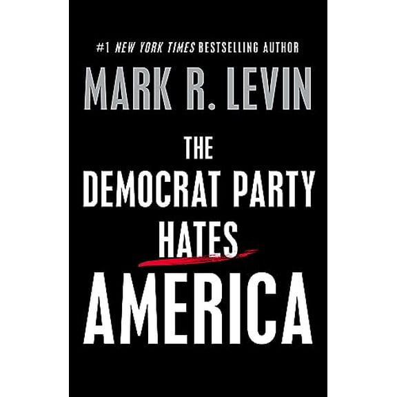 Pre-Owned The Democrat Party Hates America (Hardcover) 150118315X 9781501183157
