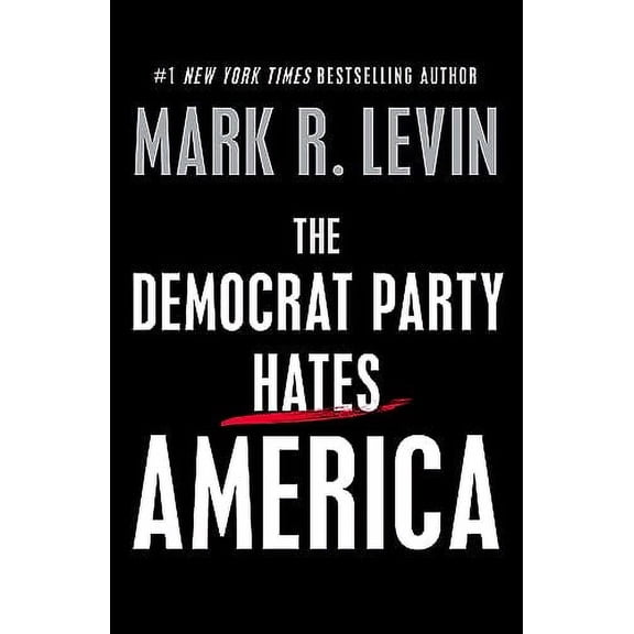 Pre-Owned The Democrat Party Hates America (Hardcover) 150118315X 9781501183157