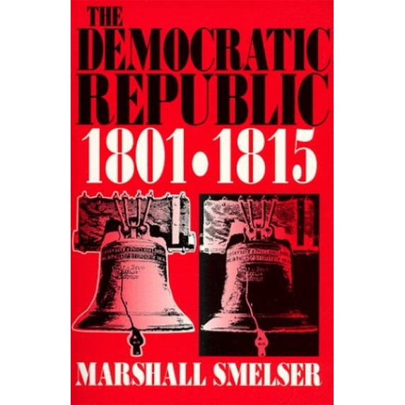 Pre-Owned The Democratic Republic: 1801-1815 (Paperback) 0881336688 9780881336689
