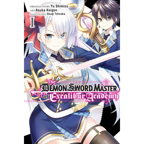 The Demon Sword Master of Excalibur Acad The Demon Sword Master of Excalibur Academy, Vol. 1 (Manga), Book 1, (Paperback)