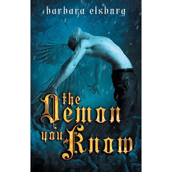 The Demon You Know Paperback 1546488715 9781546488712 Barbara Elsborg