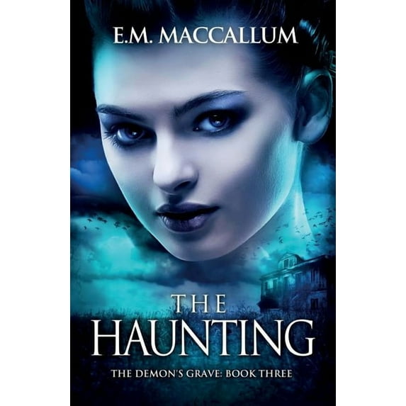 The Demon's Grave The Haunting (The Demon's Grave #3), Book 3, (Paperback)