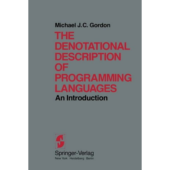 The Denotational Description of Programming Languages: An Introduction, (Paperback)