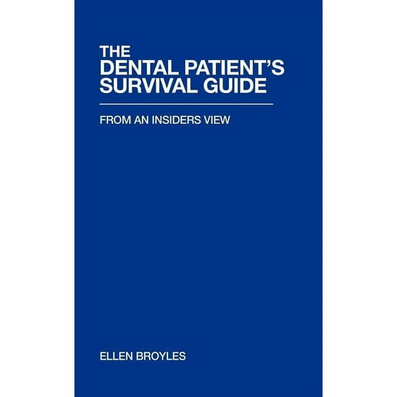 The Dental Patient's Survival Guidetm (Paperback)