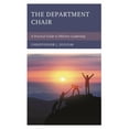 thumbnail image 1 of The Department Chair: A Practical Guide to Effective Leadership, (Hardcover), 1 of 1