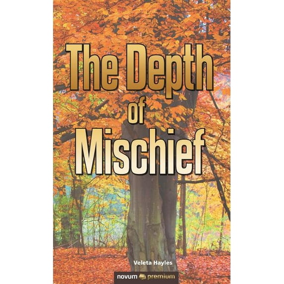 The Depth of Mischief