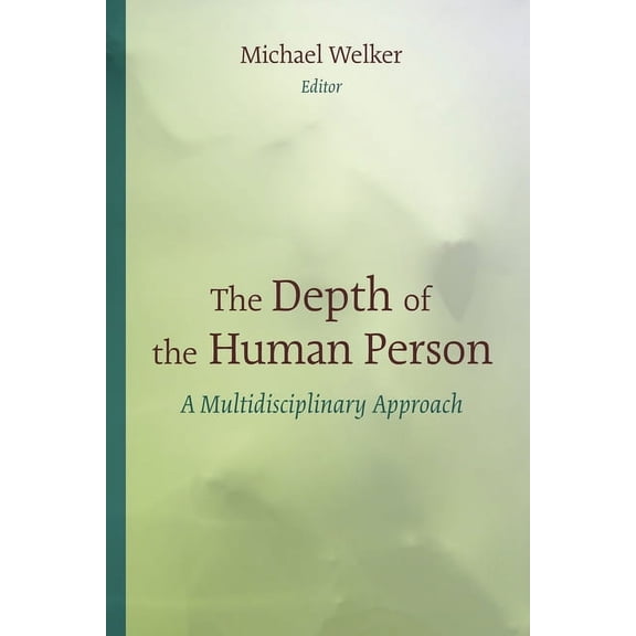 The Depth of the Human Person: A Multidisciplinary Approach, (Paperback)