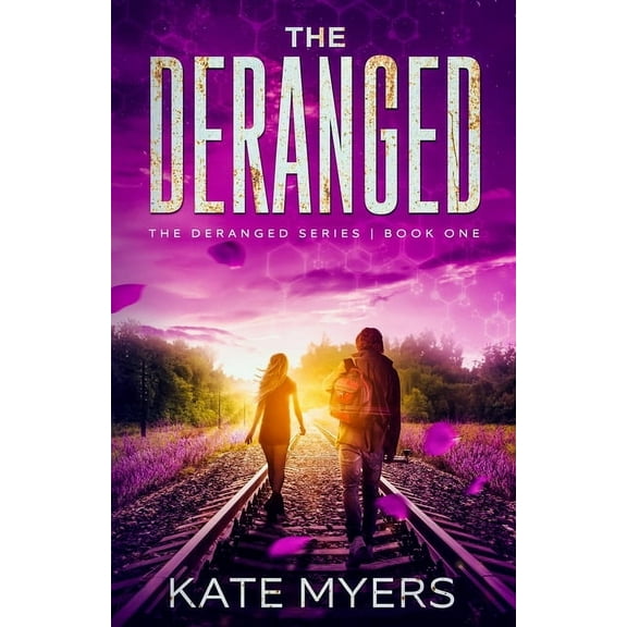 The Deranged The Deranged: A Young Adult Dystopian Romance - Book One, Book 1, (Paperback)