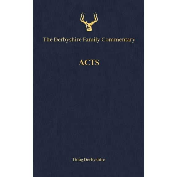 The Derbyshire Family Commentary Acts, (Hardcover)