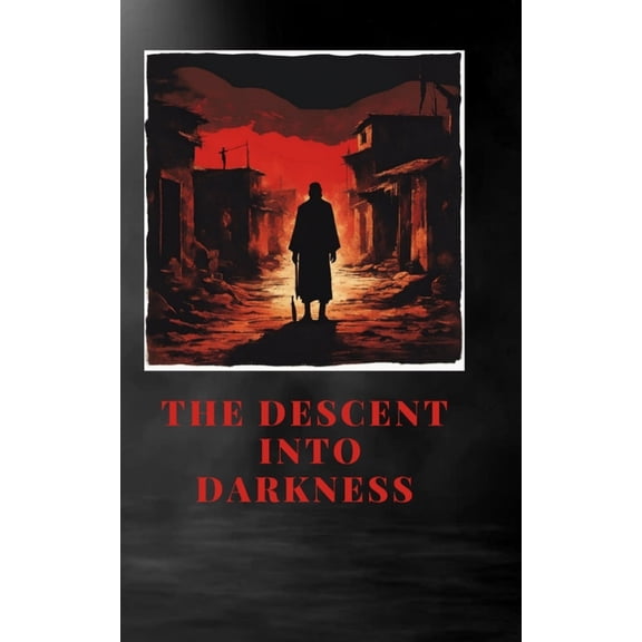 The Descent into Darkness (Paperback)