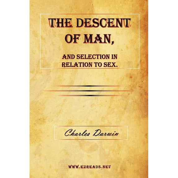The Descent of Man, and Selection in Relation to Sex. (Paperback)