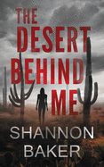 The Desert Behind Me (Paperback) - image 1 of 1