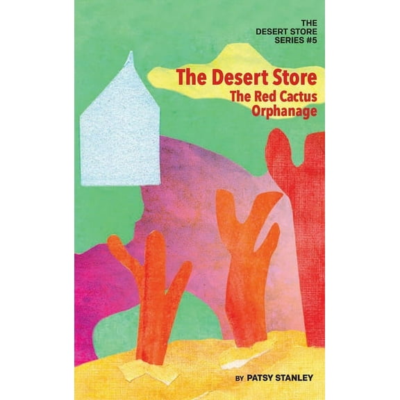 The Desert Store and the Red Cactus Orphanage, (Hardcover)