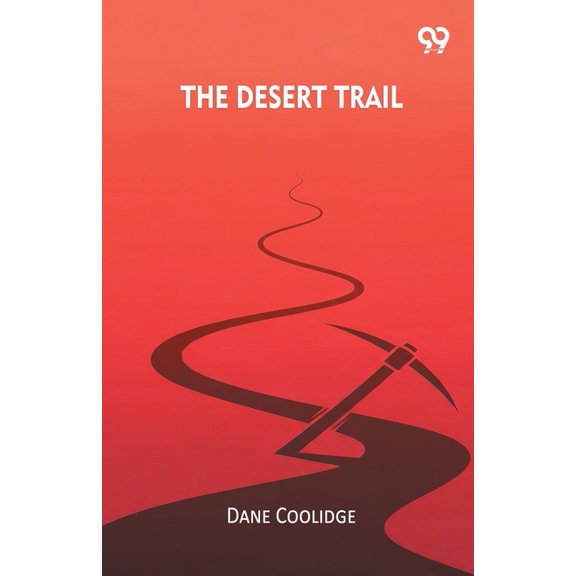 The Desert Trail, (Paperback)