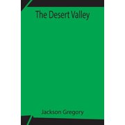 The Desert Valley, Paperback