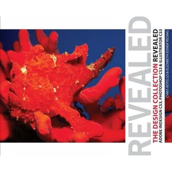 Pre-Owned The Design Collection Revealed : Adobe Indesign CS3, Photoshop CS3 and Illustrator CS3 (Paperback) 9781428319622