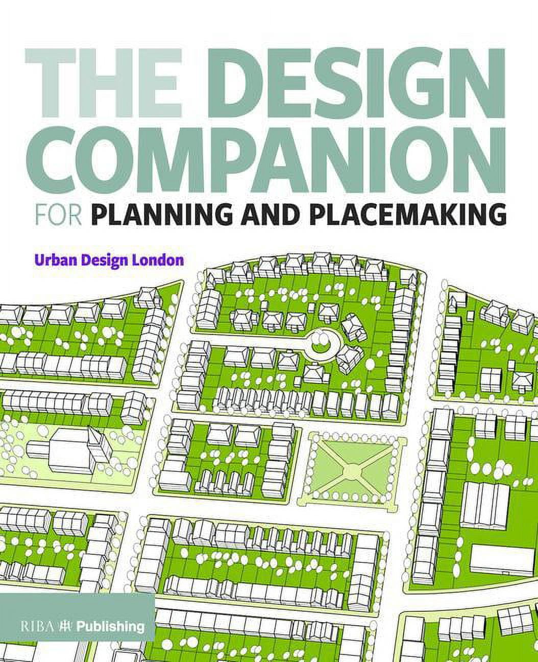 The Design Companion for Planning and Placemaking (Paperback) - Walmart.com