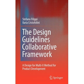 The Design Guidelines Collaborative Framework: A Design for Multi-X Method for Product Development, (Hardcover)