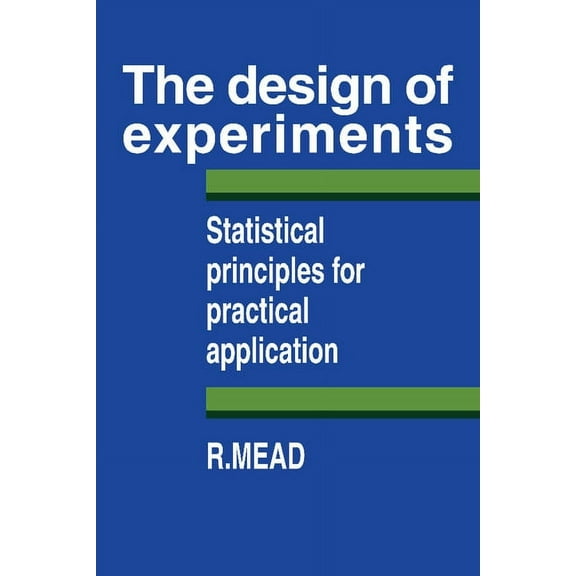 The Design of Experiments: Statistical Principles for Practical Applications, (Paperback)