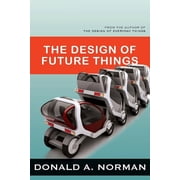 The Design of Future Things, Paperback