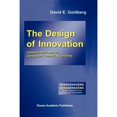 thumbnail image 1 of Pre-Owned The Design of Innovation: Lessons from and for Competent Genetic Algorithms (Hardcover) 1402070985 9781402070983, 1 of 1