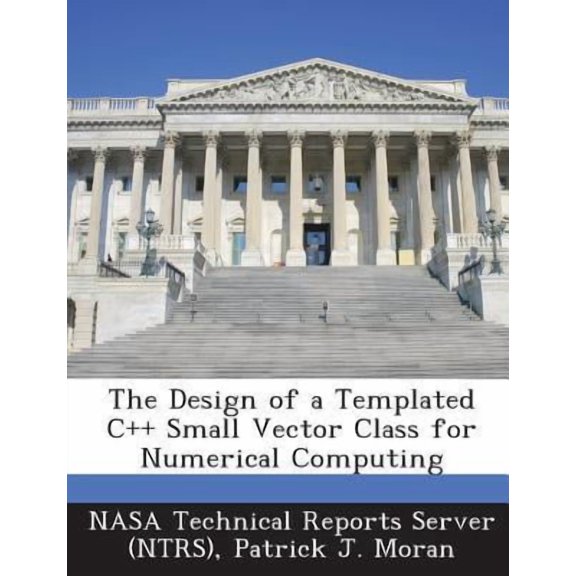 The Design of a Templated C++ Small Vector Class for Numerical Computing (Paperback)