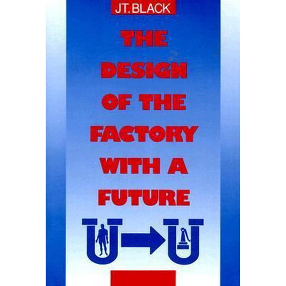 Pre-Owned The Design of the Factory With a Future (Paperback) 0070055505 9780070055506