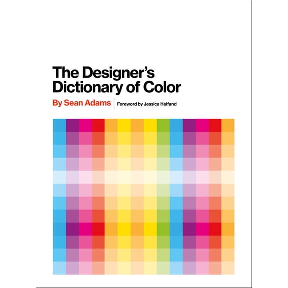 The Designer's Dictionary of Color, (Hardcover)