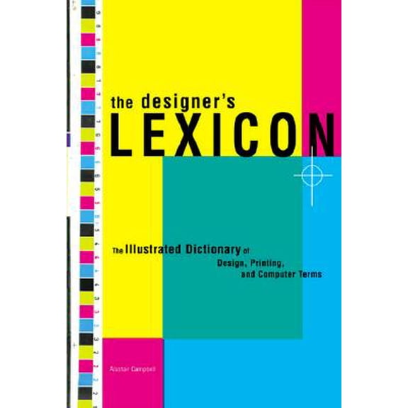 Pre-Owned The Designer's Lexicon : The Illustrated Dictionary of Design, Printing, and Computer Terms (Paperback)