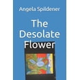thumbnail image 1 of The Desolate Flower (Paperback), 1 of 1