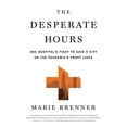 thumbnail image 1 of Pre-Owned The Desperate Hours : One Hospital's Fight to Save a City on the Pandemic's Front Lines (Hardcover), 1 of 1