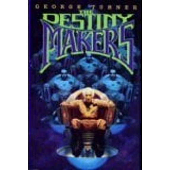 Pre-Owned The Destiny Makers (Hardcover) 068812187X 9780688121877