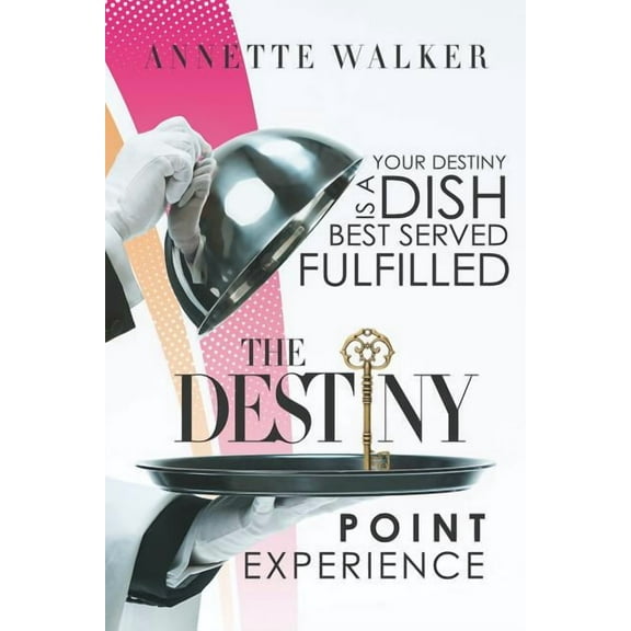 The Destiny Point Experience, (Paperback)