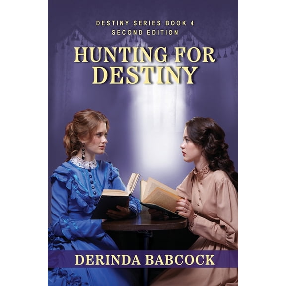 The Destiny Series, Book 4 Hunting For Destiny: The Destiny Series, Book 4 (2nd edition), (Paperback)