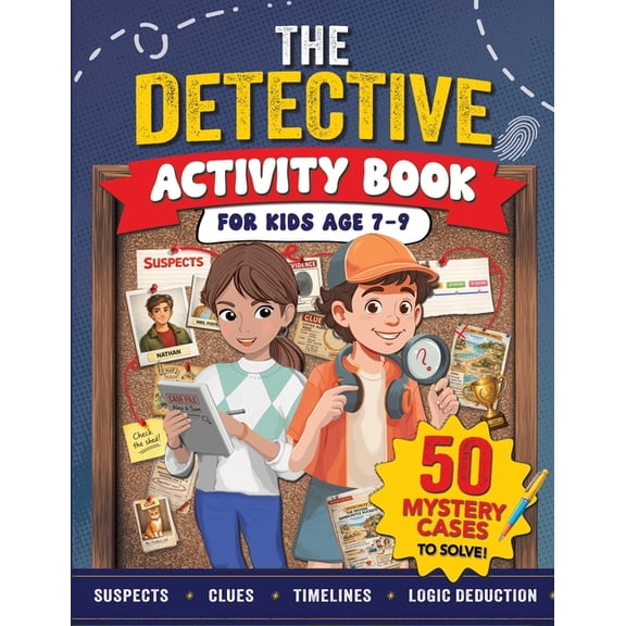 The Detective Activity Book For Kids Age 7-9: Packed with Mystery Puzzle Cases to Solve Using Clues & Logic, (Paperback)