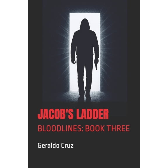 The Detective Jake Castillo Saga Jacob's Ladder: Bloodlines: Book Three, Book 9, (Paperback)