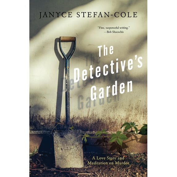 The Detective's Garden: A Love Story and Meditation on Murder, (Paperback)