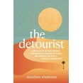 thumbnail image 1 of The Detourist: How to Get Out of Your Own Way, Find Purpose in Unexpected Places, and Traverse the Path to Effortless Au, (Paperback), 1 of 1