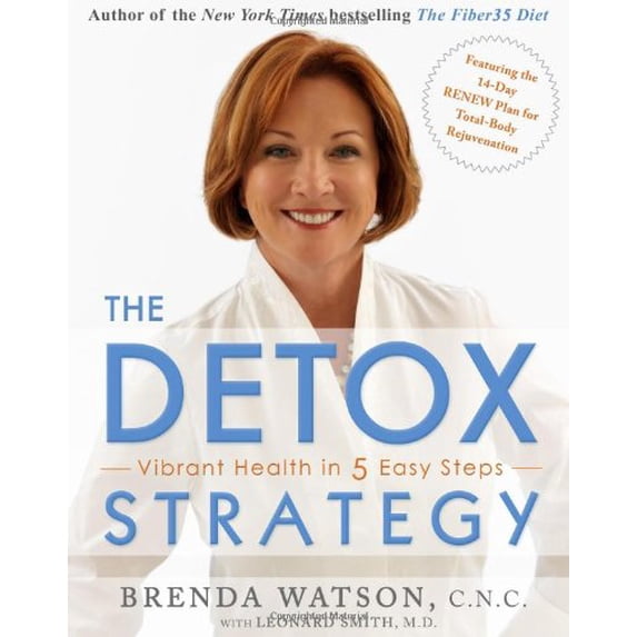 Pre-Owned The Detox Strategy: Vibrant Health in 5 Easy Steps (Hardcover) 1416572538 9781416572534
