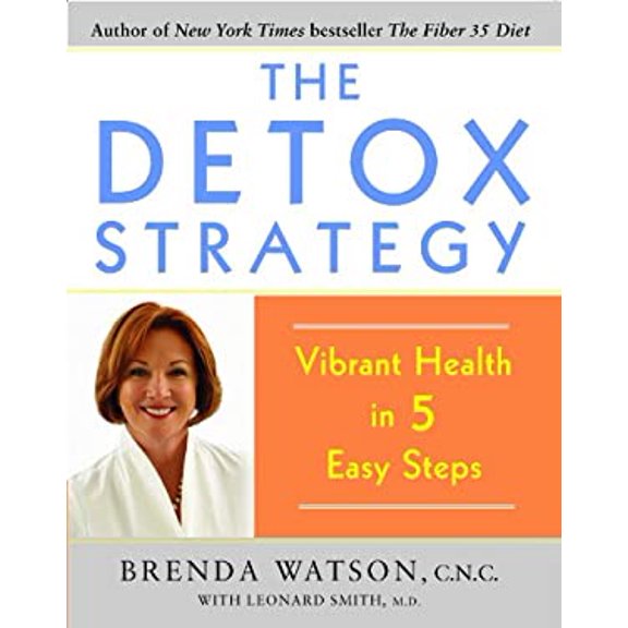 Pre-Owned The Detox Strategy: Vibrant Health in 5 Easy Steps (Paperback) 1416572546 9781416572541