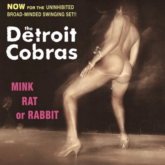The Detroit Cobras - Mink, Rat Or Rabbit - Music & Performance - CD